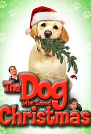Watch Full Movie :The Dog Who Saved Christmas 2009